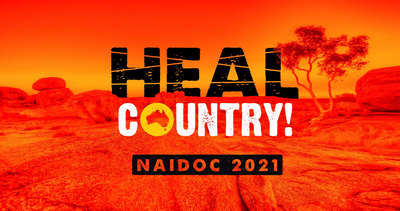 Naidoc 2021 Theme - Heal Country!